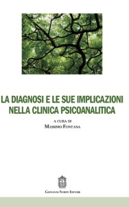 copertina di La diagnosi e le sue implicazioni nella clinica psicoanalitica
