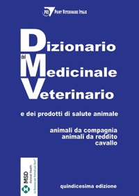 copertina di Dizionario del Medicinale Veterinario e dei prodotti di salute animale - Animali ...