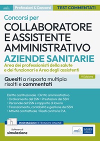 copertina di Concorsi per Collaboratore e Assistente amministrativo Aziende Sanitarie - Quesiti ...