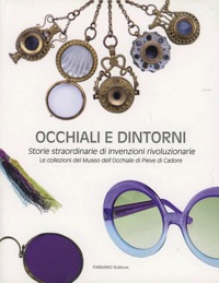 copertina di Occhiali e dintorni - Storie straordinarie di invenzioni rivoluzionarie