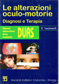 copertina di Le alterazioni oculo - motorie - Diagnosi e terapia